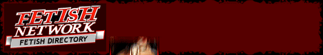 FetishNetwork.com Bringing you the best fetish - bondage - bdsm porn since 1995!